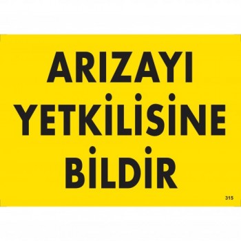 Arızayı Yetkilisine Bildir