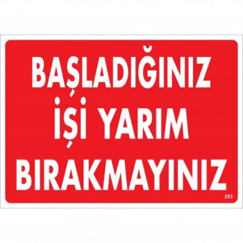 Başladığınız İşi Yarım Bırakmayınız