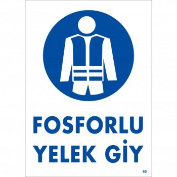 Fosforlu Yelek Giy
