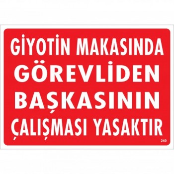Giyotin Makasında Görevliden Başkasının Çalışması Yasaktır