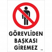 Görevliden Başkası Giremez