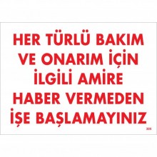 Her Türlü Bakım ve Onarım İçin İlgili Amire Haber Vermeden İşe Başlamayınız