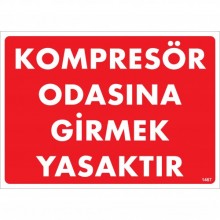 Konpresör Odasına Girmek Yasaktır