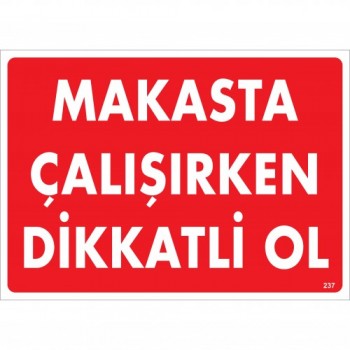 Makasta Çalışırken Dikkatli Ol