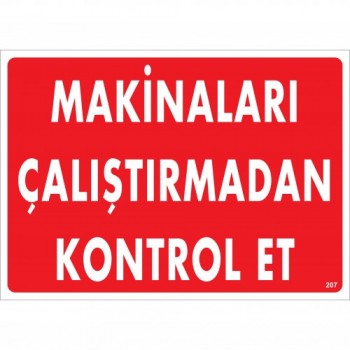 Makinaları Çalıştırmadan Kontrol Et