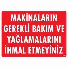 Makinaların Gerekli Bakım ve Yağlamalarını İhmal Etmeyiniz