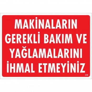 Makinaların Gerekli Bakım ve Yağlamalarını İhmal Etmeyiniz