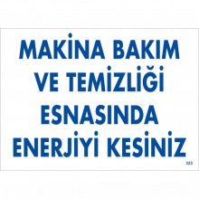 Makine Bakım ve Temizliği Esnasında Enerjiyi Kesiniz