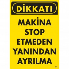 Makine Stop Etmeden Yanından Ayrılma
