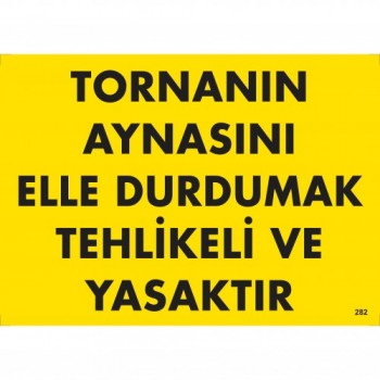Tornanın Aynasını Elle Durdurmak Tehlikeli ve Yasaktır