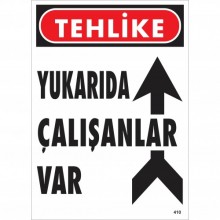 Yukarıda Çalışanlar Var Uyarı