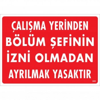Çalışma Yerinden Bölüm Şefinin İzni Olmadan Ayrılmak Yasaktır
