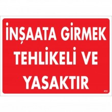 İnşaata Girmek Tehlikeli ve Yasaktır Uyarı