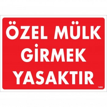 Özel Mülk Girmek Yasaktır